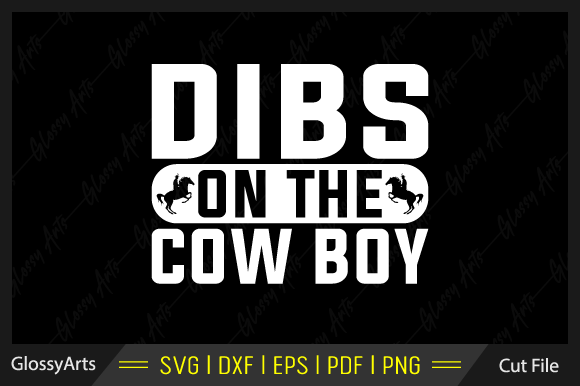 Dibs on the Cowboy Svg Printable File Review