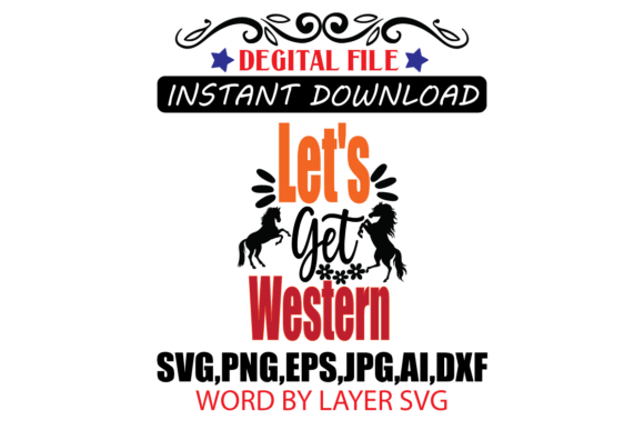 Let s Get Western Svg Cut File Review